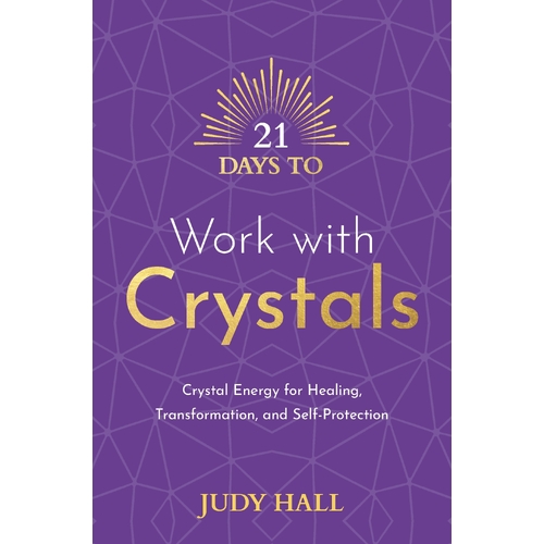 21 Days to Work with Crystals