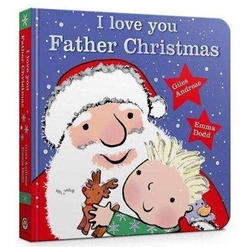 I Love You, Father Christmas Padded Board Book