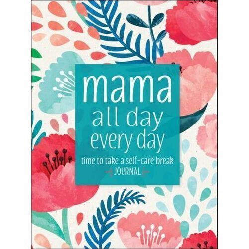 Mama All Day Every Day