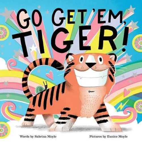 Go Get 'Em  Tiger! (A Hello!Lucky Book)