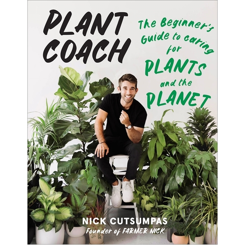 Plant Coach: The Beginner's Guide to Caring for Plants and the Planet