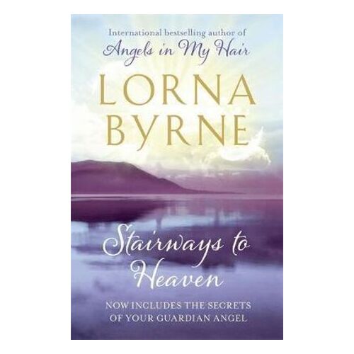 Stairways to Heaven: By the bestselling author of A Message of Hope from the Angels