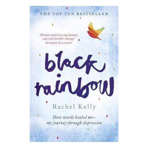 Black Rainbow: How words healed me: my journey through depression