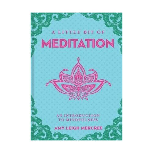 Little Bit of Meditation, A: An Introduction to Mindfulness