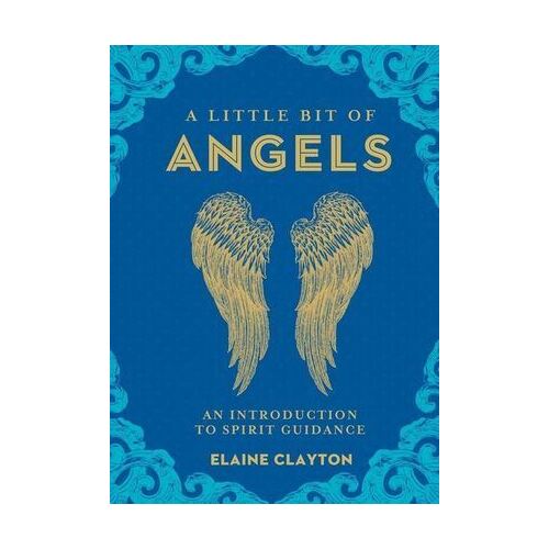 Little Bit of Angels, A: An Introduction to Guardian Healing