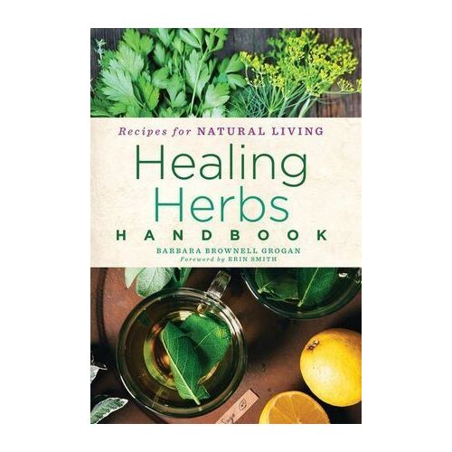 Healing Herbs Handbook