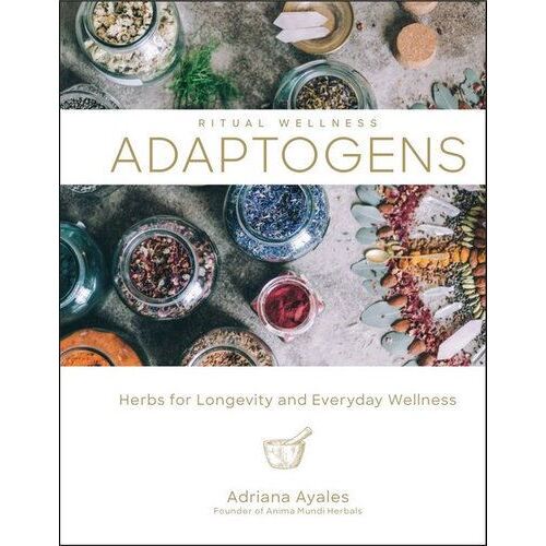 Ritual Wellness: Adaptogens: Herbs for Longevity and Everyday Wellness