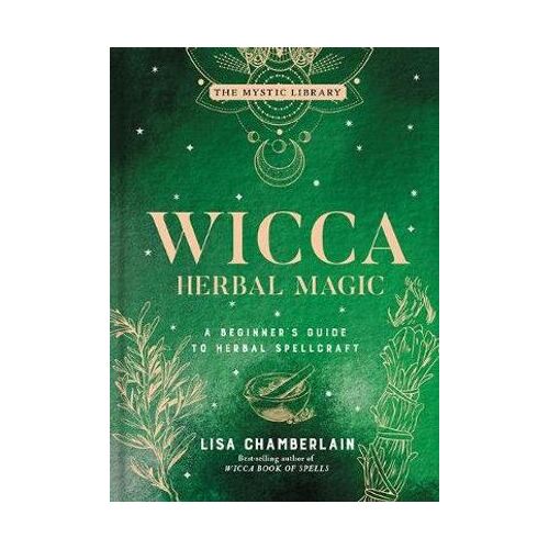 Wicca Herbal Magic, Volume 5: A Beginner's Guide to Herbal Spellcraft