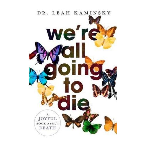 We're All Going to Die