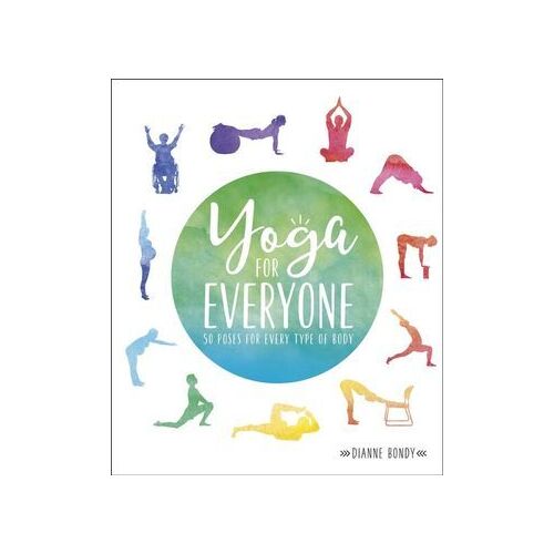 Yoga for Everyone: 50 Poses For Every Type of Body