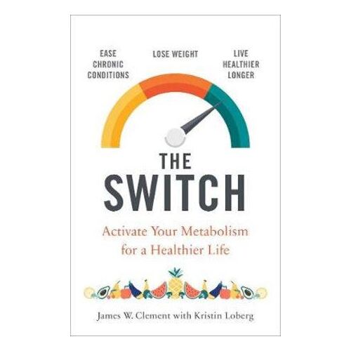 Switch: Activate your metabolism for a healthier life