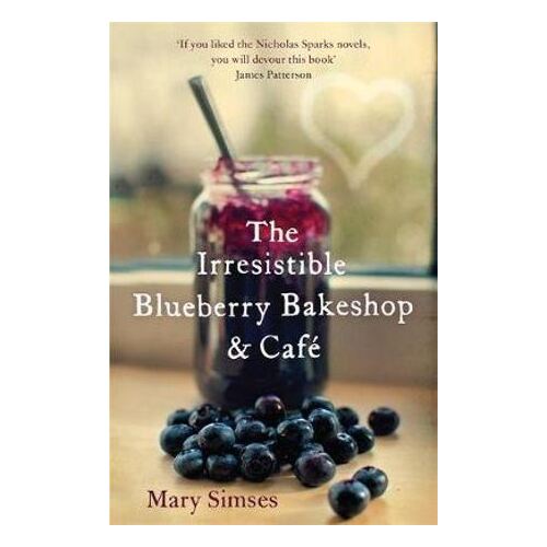 Irresistible Blueberry Bakeshop and Cafe: A heartwarming, romantic summer read, The