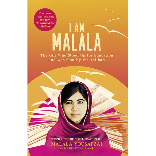 I Am Malala: The Girl Who Stood Up for Education and was Shot by the Taliban
