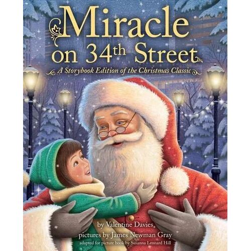 Miracle on 34th Street: A Storybook Edition of the Christmas Classic
