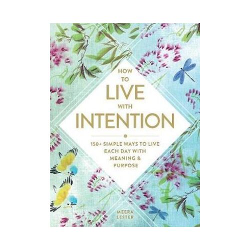 How to Live with Intention