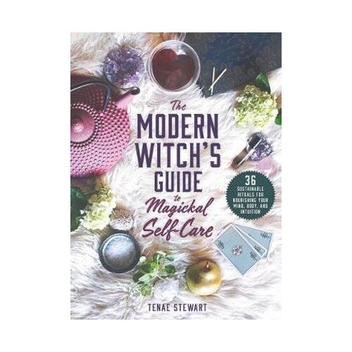 Modern Witch's Guide to Magickal Self-Care