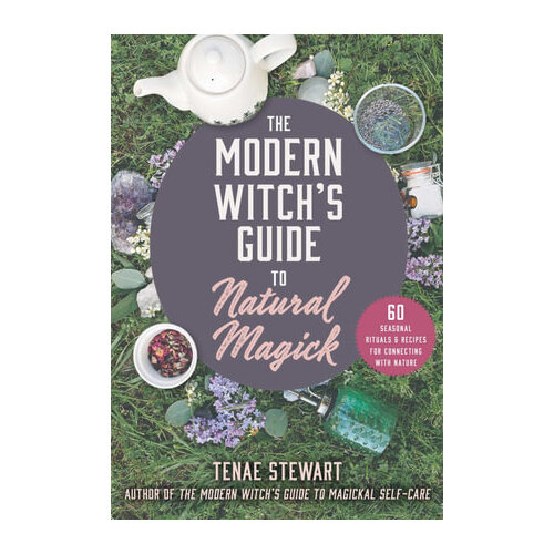 Modern Witch's Guide to Natural Magick