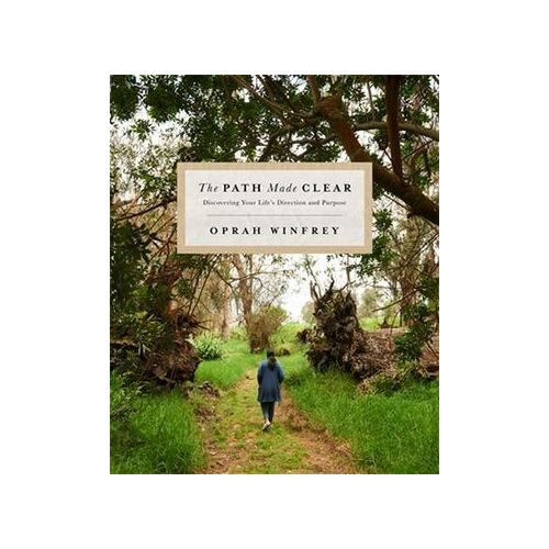 Path Made Clear, The: Discovering Your Life's Direction and Purpose