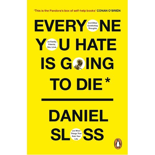 Everyone You Hate is Going to Die