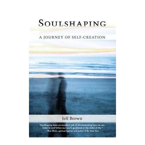 Soulshaping: A Journey of Self-Creation