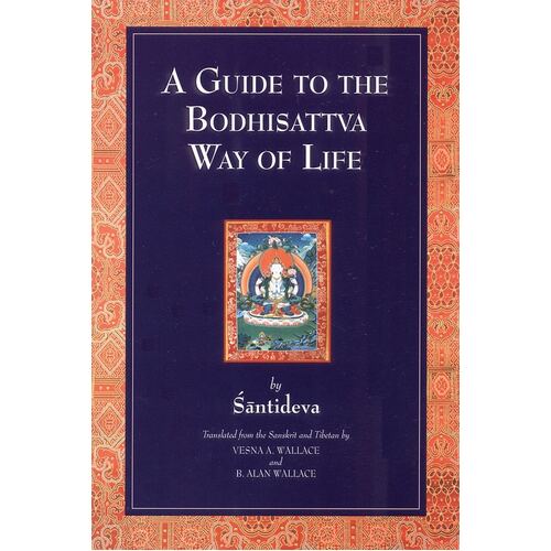 A Guide To The Bodhisattva Way Of Life