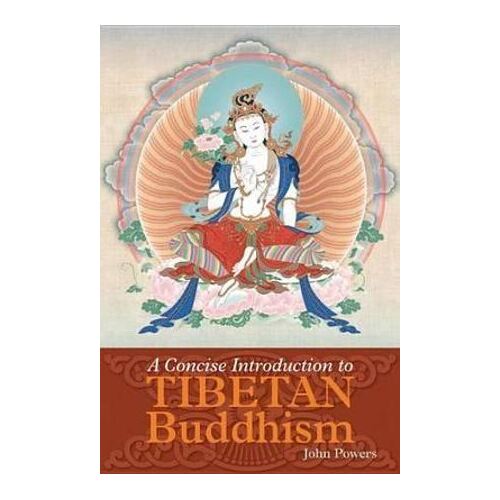 Concise Introduction to Tibetan Buddhism, A