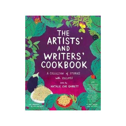 Artists' & Writers' Cookbook, The: A Collection of Stories With Recipes