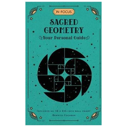 In Focus Sacred Geometry: Your Personal Guide
