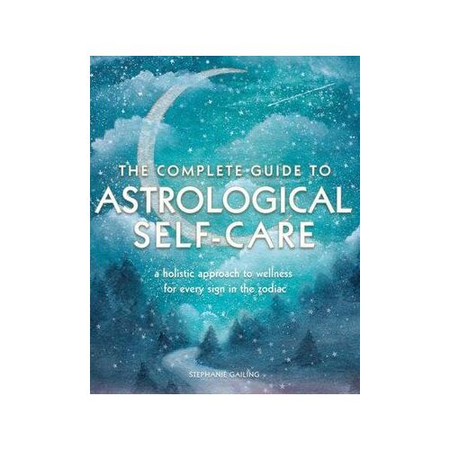 Complete Guide to Astrological Self Care