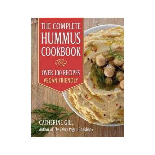 Complete Hummus Cookbook