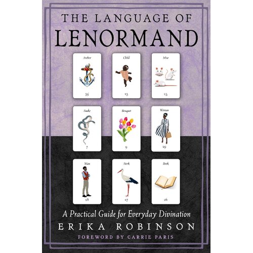Language of Lenormand, The: A Practical Guide for Everyday Divination