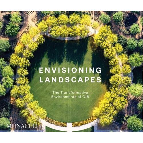 Envisioning Landscapes: The Transformative Environments of OJB 