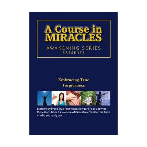 Course in Miracles - Embracing True Forgiveness DVD