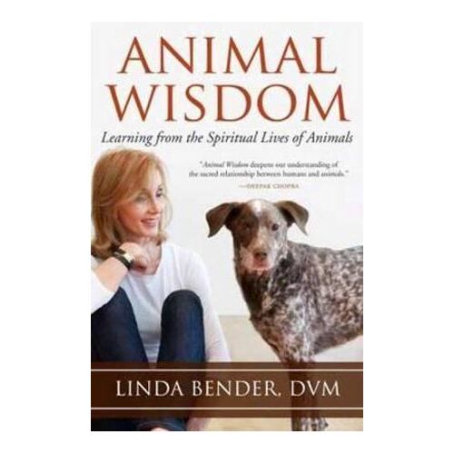 Animal Wisdom: Learning from the Spiritual Lives of Animals