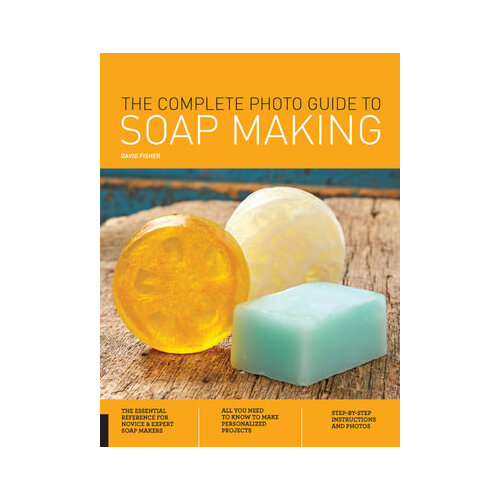 Complete Photo Guide to Soap Making