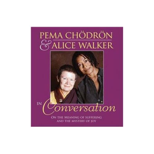 CD: Pema Chodron and Alice Walker in Conversation