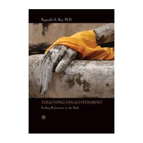 Touching Enlightenment: Finding Realization in the Body