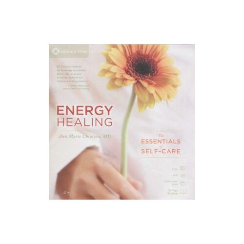 Energy Healing: The Essentials of Self-Care