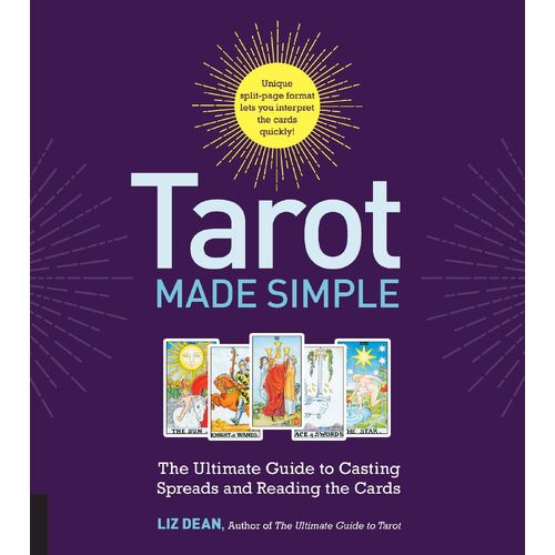 Tarot Made Simple: The Ultimate Guide to Casting Spreads and Reading the Cards