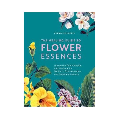 Healing Guide to Flower Essences