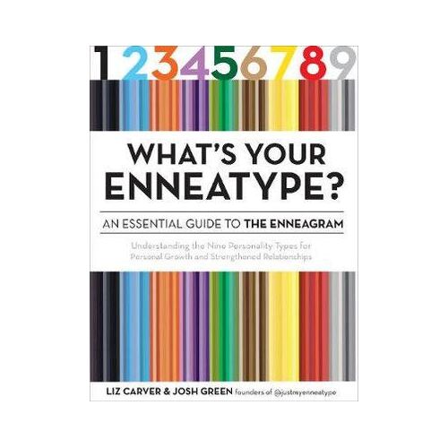 What's Your Enneatype? An Essential Guide to the Enneagram: Understanding the Nine Personality Types for Personal Growth 