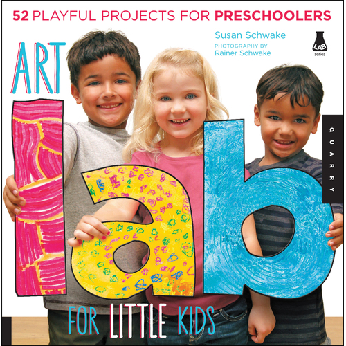 Art Lab for Little Kids: 52 Playful Projects for Preschoolers: Volume 2