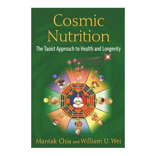 Cosmic Nutrition: The Taoist Approach to Health and Longevity