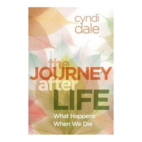 Journey After Life: What Happens When We Die