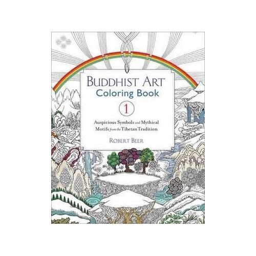 Buddhist Art Coloring Book 1: Auspicious Symbols and Mythical Motifs from the Tibetan Tradition