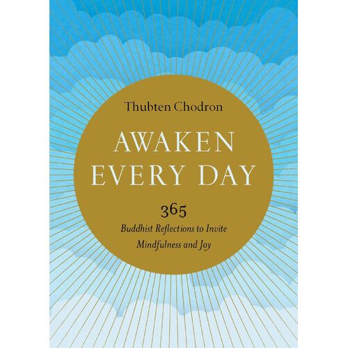 Awaken Every Day: 365 Buddhist Reflections to Invite Mindfulness and Joy