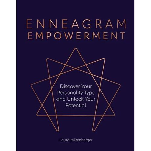 Enneagram Empowerment: Discover Your Personality Type and Unlock Your Potential