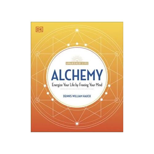 Alchemy: Energize Your Life by Freeing Your Mind
