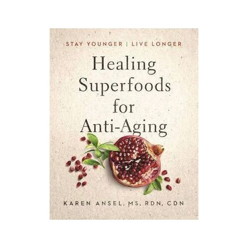 Healing Superfoods for Anti-Aging