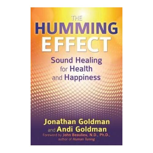 Humming Effect: Sound Healing for Health and Happiness